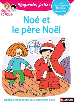 Regarde, je lis ! : Noé et le père Noël : niveau 1+