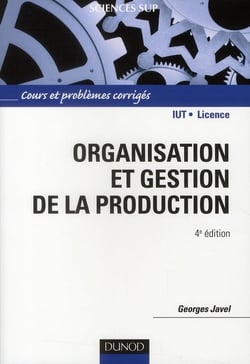 Organisation et gestion de la production (4e édition)