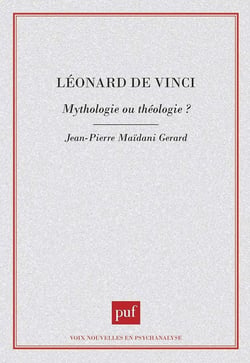 Léonard de Vinci : Mythologie ou théologie ?