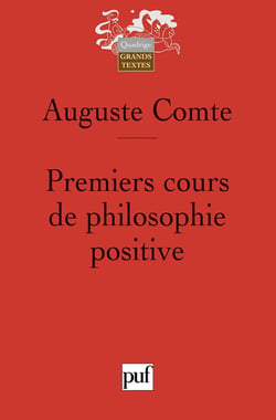 Premiers cours de philosophie positive : Préliminaires généraux et philosophie mathématique. Édité par Yann Clément-Colas avec des notes de Jean Dhombres
