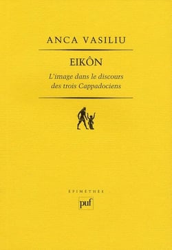 Eikôn - l'image dans le discours des trois Cappadociens