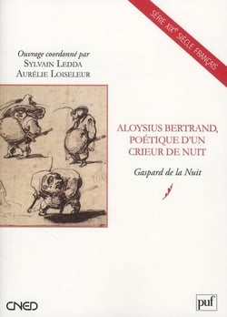 Aloysius Bertrand, poétique d'un crieur de nuit - Gaspard de la nuit