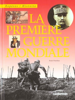Premiere guerre mondiale (la)