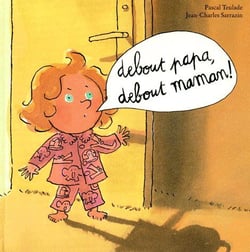 Debout papa, debout maman !