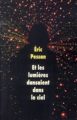 Et Les Lumieres Dansaient Dans Le Ciel
