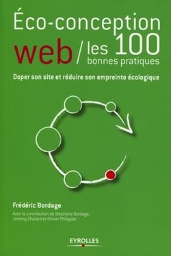 Éco-conception web - les 100 bonnes pratiques - doper son site et réduire son empreinte écologique.