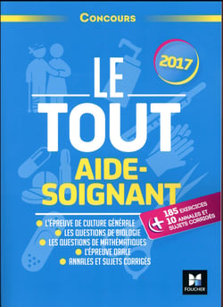 Le tout aide-soignant - concours (édition 2017)