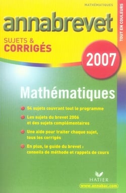 Annabrevet sujets & corrigés : mathématiques (édition 2007)