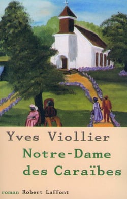 Notre-Dame des Caraïbes - tome 3