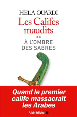 Les califes maudits t.2 - à l'ombre des sabres