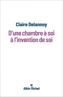 D'une chambre à soi à l'invention de soi