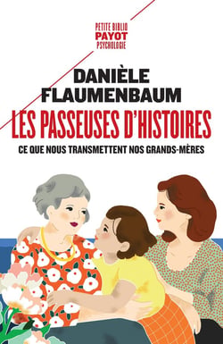 Les passeuses d'histoires - ce que nous transmettent nos grands-mères