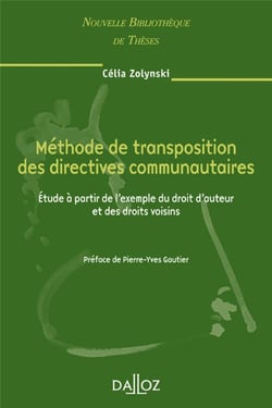 Méthode de transposition des directives communautaires - Volume 70 Étude à partir de l'exemple du droit d'auteur et des droits voisi