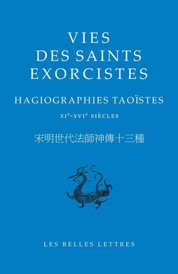 Vies des saints exorcistes : hagiographies taoistes, XIe-XVIe siècles