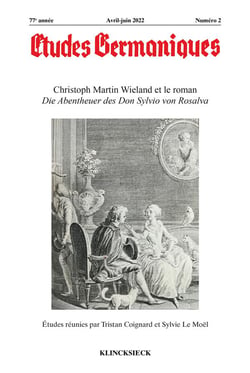 Études germaniques - N°2/2022 : Christoph Martin Wieland et le roman Die Abentheuer des Don Sylvio von Rosalva