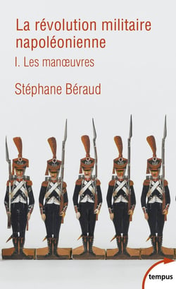 La révolution militaire napoléonienne Tome 1 - les manoeuvres