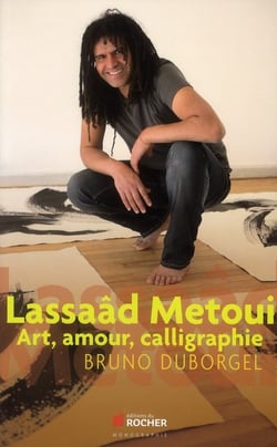 Lassaâd Metoui - art, amour, calligraphie