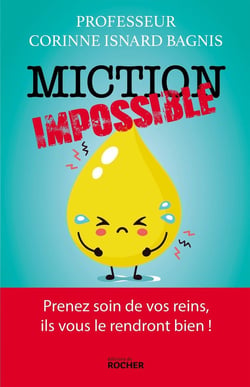 Miction impossible - prenez soin de vos reins, ils vous le rendront bien !