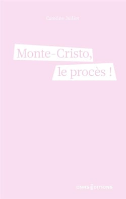 Monte-Cristo, le procès !