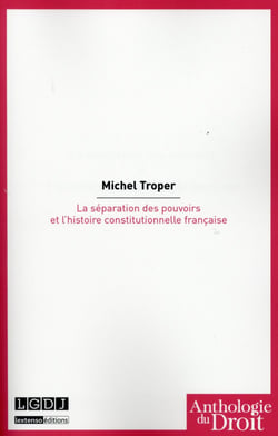 la séparation des pouvoirs et l'histoire constitutionnelle française