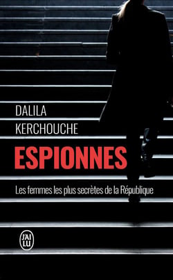 Espionnes : les femmes les plus secrètes de la République