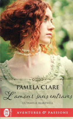 La famille Blakewell Tome 1 : L'amour sans entraves