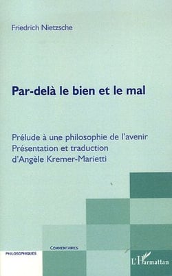 Par-delà le bien et le mal - prélude à une philosophie de l'avenir