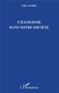 L'illogisme dans notre société