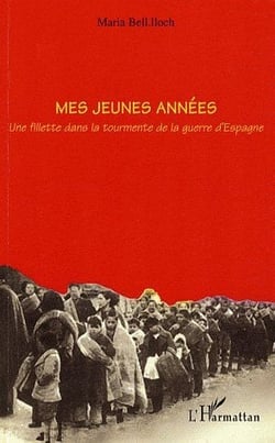Mes jeunes années - une fillette dans la tourmente de la guerre d'Espagne