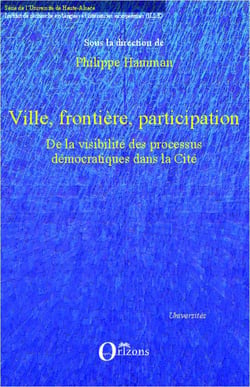 Ville, frontière, participation - de la visibilité des processus démocratiques dans la cité