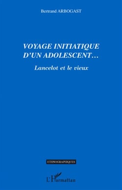 Voyage initiatique d'un adolescent... - Lancelot et le vieux
