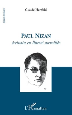 Paul Nizan - écrivain en liberté surveillée