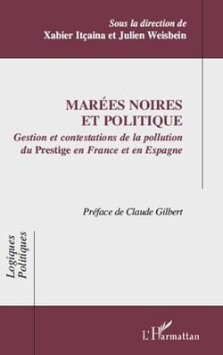 Marées noires et politique - gestion et contestations de la pollution du Prestige en France et en Espagne