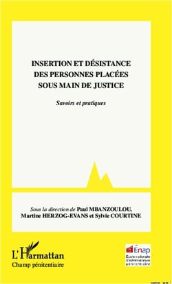 Insertion et désistance des personnes placées sous main de justice - savoirs et pratiques