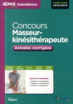 Concours masseur-kinésithérapeute - annales corrigées - 2014 (2e édition)
