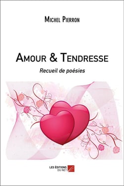 Amour & tendresse - recueil de poésies