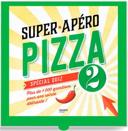 Super apéro pizza : spécial quiz