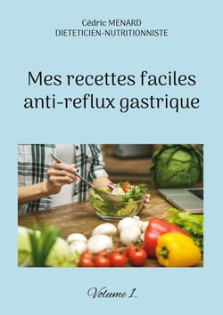 Mes recettes faciles anti-reflux gastriques Tome 1