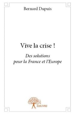 Vive la crise !