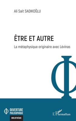 Être et autre : la métaphysique originaire avec Lévinas