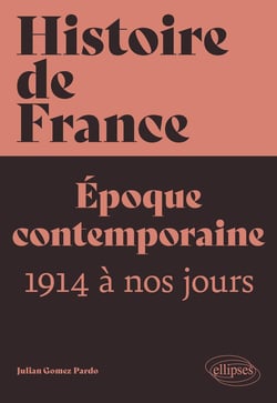 Histoire de France, volume 4 : la France contemporaine, tome 2 (1914 à nos jours)