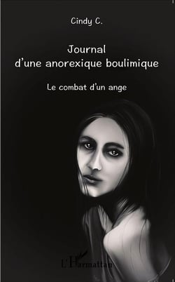 Journal d'une anorexique boulimique - le combat d'un ange