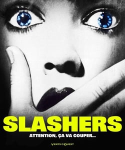 Slashers - attention ça va couper...