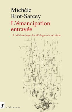 L'Émancipation entravée - L'idéal au risque des idéologies du XXe siècle