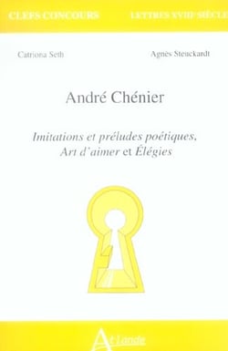 Andre Chenier - Imitations et préludes poétiques, art d'aimer et élégies : "Le jeu de Paume" "Hymne aux Suisses de Châteauvieux", Poésie antiques, Hymnes