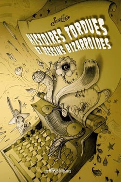 Histoires tordues et dessins bizarroïdes