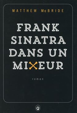 Frank Sinatra dans un mixeur