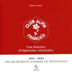 Le Club alpin français, une histoire d'alpinisme volontaire