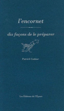 Dix façons de le préparer : l'encornet