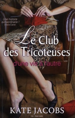 Le club des tricoteuses - nouvelles chroniques